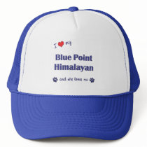 I Love My Blue Point Himalayan (Female Cat) Trucker Hat