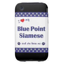 I Love My Blue Point Siamese (Female Cat) Tough Iphone 3 Covers