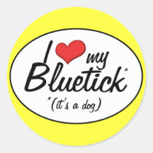 I Love My Bluetick (It's a Dog) Stickers