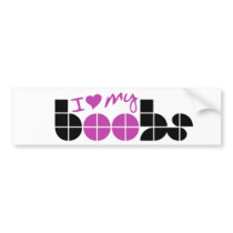 I Love my Boobs Bumper Stickers