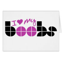 I Love my Boobs Cards