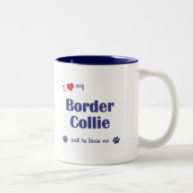 I Love My Border Collie (Male Dog) Mugs