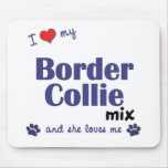 I Love My Border Collie Mix (Female Dog) Mouse Mat