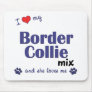 I Love My Border Collie Mix (Female Dog) Mouse Mat