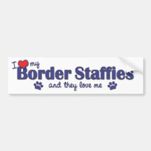 I Love My Border Staffies (Multiple Dogs) Bumper Sticker