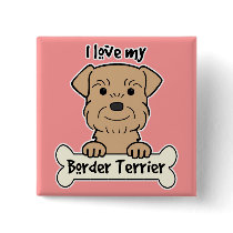 I Love My Border Terrier Button