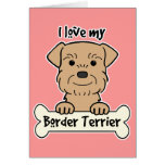 I Love My Border Terrier Card