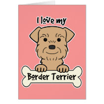 I Love My Border Terrier Card