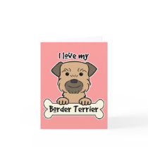 I Love My Border Terrier Card
