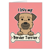 I Love My Border Terrier Card