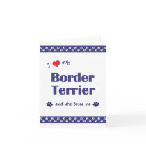 I Love My Border Terrier (Female Dog) Card