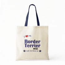 I Love My Border Terrier Mix (Female Dog) Tote Bags