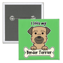 I Love My Border Terrier Pins