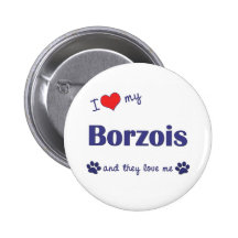 I Love My Borzois (Multiple Dogs) Pins