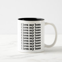 I Love My Boss Coffee Mugs