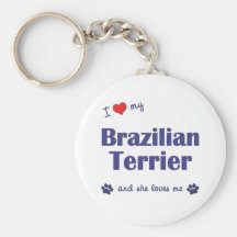 I Love My Brazilian Terrier (Female Dog) Keychains