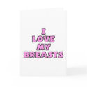 I Love My Breasts II cards