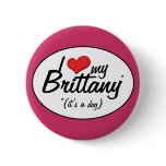 I Love My Brittany (It's a Dog) buttons