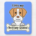 I love My Brittany Spaniel mousepads