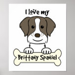 I Love My Brittany Spaniel posters