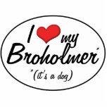 I Love My Broholmer (It's a Dog) photo sculptures