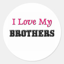 I Love My Brothers Round Sticker