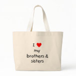 I Love My Brothers & Sisters bags