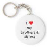 I Love My Brothers & Sisters keychains