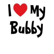 I Love My Bubby T-Shirt