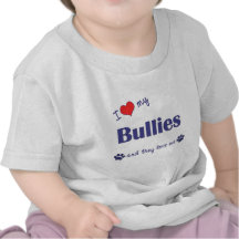 I Love My Bullies (Multiple Dogs) T Shirt