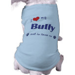 I Love My Bully (Male Dog) pet clothing