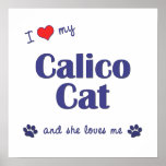 I Love My Calico Cat (Female Cat) posters