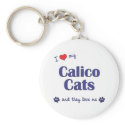 I Love My Calico Cats (Multiple Cats) keychains