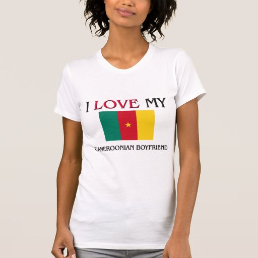 I Love My Cameroonian Boyfriend T-shirt