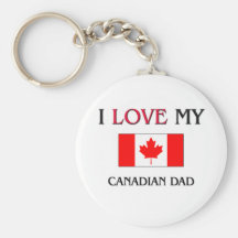 I Love My Canadian Dad Key Chain
