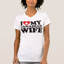 I Love My Canadian Wife Tshirt