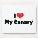 I Love My Canary mousepads