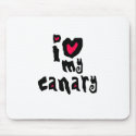 I Love My Canary mousepads