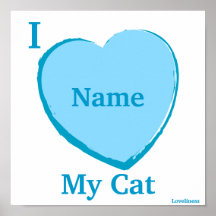 I Love My Cat Personalised Poster-Customise