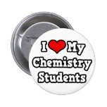 I Love My Chemistry Students Pin