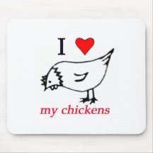 I Love my chickens Mousepads
