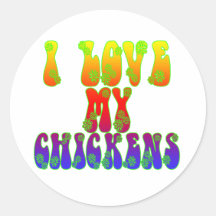 I Love My Chickens Round Stickers