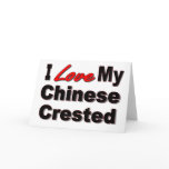 I Love My Chinese Crested Dog Blank Card