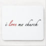 I Love My Church Mousepad
