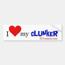 I Love My Clunker - 1 Bumper Stickers