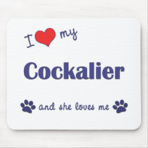 I Love My Cockalier (Female Dog) Mouse Pads