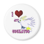 i love my cockatoo magnets