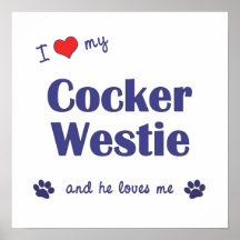 I Love My Cocker Westie (Male Dog) Print