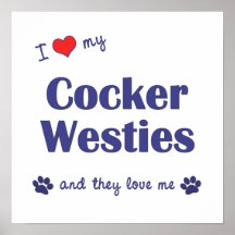 I Love My Cocker Westies (Multiple Dogs) Print