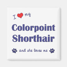 I Love My Colorpoint Shorthair (Female Cat) Refrigerator Magnets